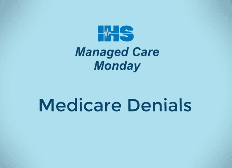 video preview of the Managed Care Monday episode titled "Medicare Denials"