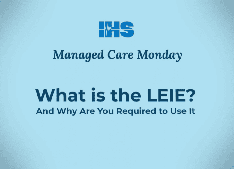 video preview of the Managed Care Monday episode titled "What is the LEIE and why are you required to use it"