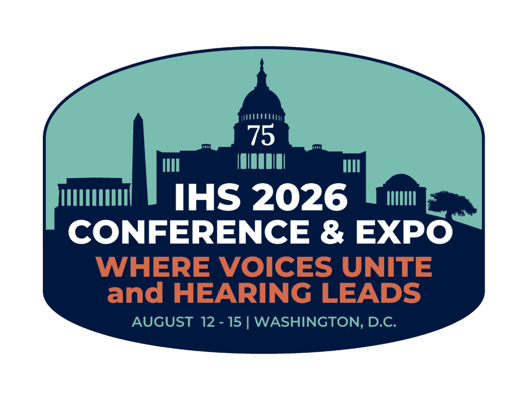 IHS 2026 Conference & Expo — Where voices unite and hearing leads. August 12–15, Washington, D.C.