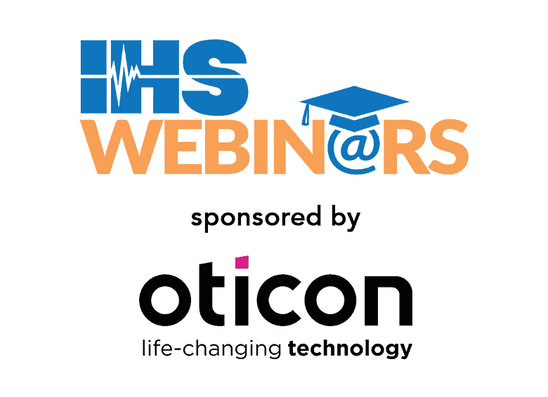 IHS Webinar sponsored by Oticon