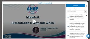 AHAP Module 8 Presentation 1: Why and When video with transcript